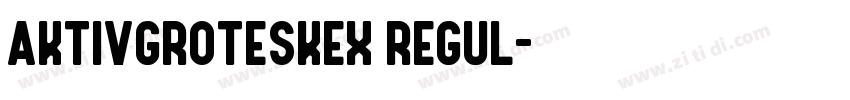 aktivgroteskex regul字体转换 aktivgroteskex regul字体转换